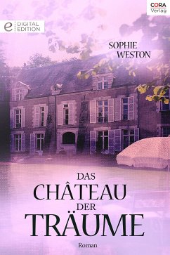 Das Château der Träume (eBook, ePUB) - Weston, Sophie