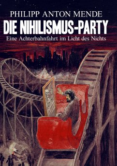 Die Nihilismus-Party (eBook, ePUB) - Mende, Philipp Anton