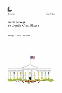 Se alquila Casa Blanca (eBook, ePUB) - de Vega, Carlos
