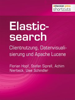 Elasticsearch (eBook, ePUB) - Hopf, Florian; Siprell, Stefan; Schindler, Uwe; Nierbeck, Achim