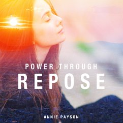 Power Through Repose (MP3-Download) - Payson Call, Annie