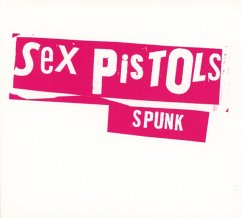 Spunk - Sex Pistols