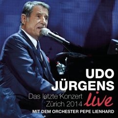 Das letzte Konzert - Zürich 2014 (Live, 2 CDs) - Jürgens,Udo