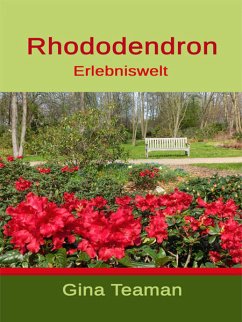 Rhododendron Erlebniswelt (eBook, ePUB) - Teaman, Gina