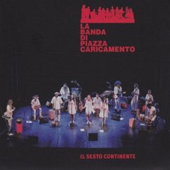 Il Sesto Continente - La Banda Di Piazza Caricamento