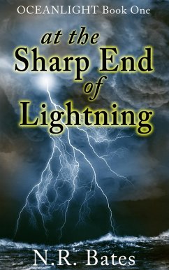 At the Sharp End of Lightning (Oceanlight, #1) (eBook, ePUB) - Bates, Nr