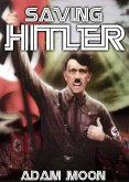 Saving Hitler (eBook, ePUB)