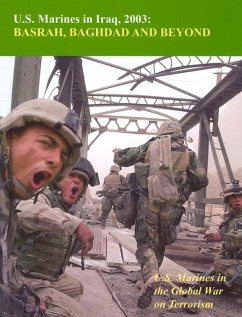 U.S. Marines In Iraq, 2003: Basrah, Baghdad And Beyond: (eBook, ePUB) - Usmcr, Colonel Nicholas E. Reynolds