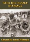 With The Indians In France (eBook, ePUB) With The Indians In France (eBook, ePUB)
