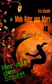 Mein Kater vom Mars - Her mit dem Stoff! (eBook, ePUB)