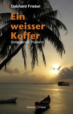 Ein weisser Koffer (eBook, ePUB) - Friebel, Gebhard