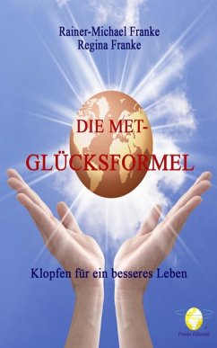 Die MET-Glücksformel (eBook, ePUB) - Franke, Rainer-Michael