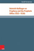 Heinrich Bullinger on Prophecy and the Prophetic Office (1523-1538) (eBook, PDF)