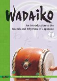 Wadaiko: An Introduction to the Sounds and Rhythms of Japanese