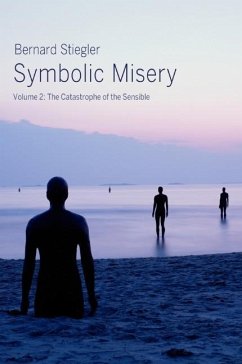 Symbolic Misery, Volume 2 - Stiegler, Bernard