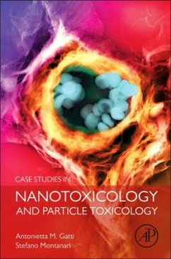 Case Studies in Nanotoxicology and Particle Toxicology - Gatti, Antonietta M.;Montanari, Stefano