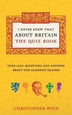 I Never Knew That About Britain