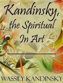 Kandinsky, the Spiritual In Art (eBook, ePUB)