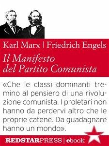 Il Manifesto del Partito Comunista. Edizione integrale (eBook, ePUB) - Engels, Friedrich; Marx, Karl