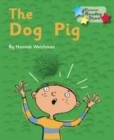 The Dog Pig - Welchman Hannah