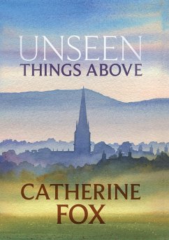 Unseen Things Above - Fox, Catherine