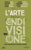 L' arte della condivisione. Per un'ecologia dei beni comuni L' arte della condivisione. Per un'ecologia dei beni comuni