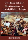 Die Geschichte des Dreißigjährigen Krieges
