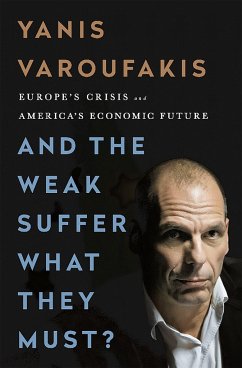 And the Weak Suffer What They Must? - Varoufakis, Yanis