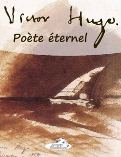 Victor Hugo, Poète éternel - Hugo, Victor