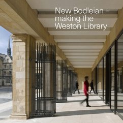 New Bodleian - Making the Weston Library - Bodleian Librar Bodleian Librar