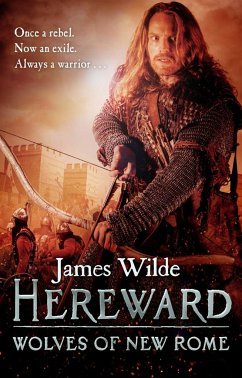 Hereward: Wolves of New Rome - Wilde, James