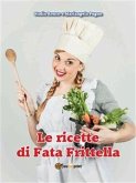 Le ricette di Fata Frittella (eBook, ePUB)