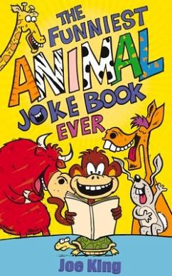 The Funniest Animal Joke Book Ever - King, Joe