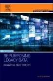 Repurposing Legacy Data Repurposing Legacy Data