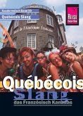 Reise Know-How Sprachführer Québécois Slang - das Französisch Kanadas