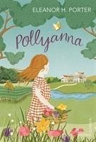 Pollyanna - Porter, Eleanor H.