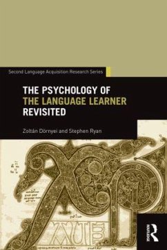 The Psychology of the Language Learner Revisited - Dornyei, Zoltan; Ryan, Stephen