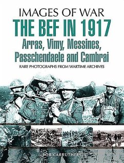 The BEF in 1917 - Carruthers, Bob