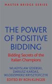 The Power of Positive Bidding