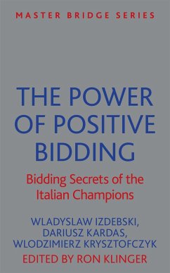 The Power of Positive Bidding - Izdebski, Wladyslaw; Kardas, Dariusz; Krysztofczyk, Wlodzimierz
