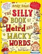 The Silly Book of Weird and Wacky Words - Bild 1