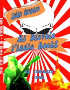 Al Diavolo L'Indie Rock! (eBook, ePUB) - Granaro, Fabio