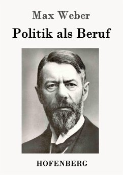 Politik als Beruf - Weber, Max