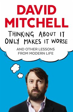 Thinking About It Only Makes It Worse - Mitchell, David