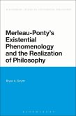 Merleau-Ponty's Existential Phenomenology and the Realization of Philosophy Merleau-Ponty's Existential Phenomenology and the Realization of Philosophy