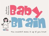 Baby Brain