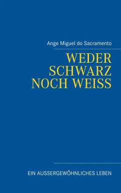 Weder schwarz noch weiss - Sacramento, Ange Miguel do