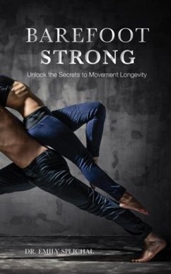 Barefoot Strong (eBook, ePUB) - Splichal, Dr Emily