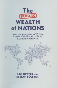 The Public Wealth of Nations - Detter, Dag;Fölster, Stefan