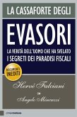 La cassaforte degli evasori. La verità dell'uomo che ha svelato i segreti dei paradisi fiscali La cassaforte degli evasori. La verità dell'uomo che ha svelato i segreti dei paradisi fiscali
